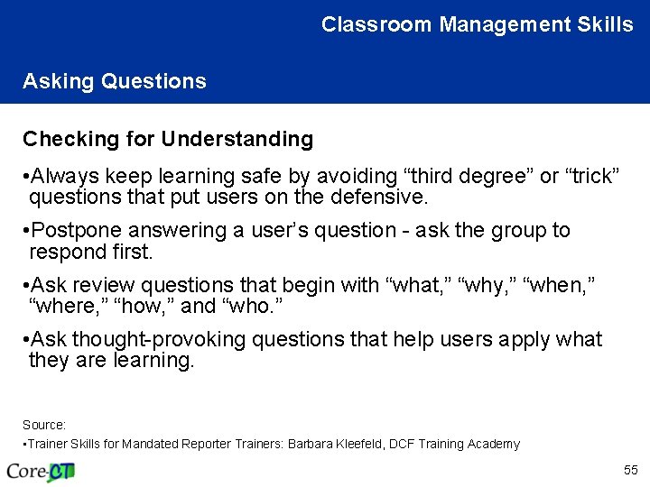 Classroom Management Skills Asking Questions Checking for Understanding • Always keep learning safe by