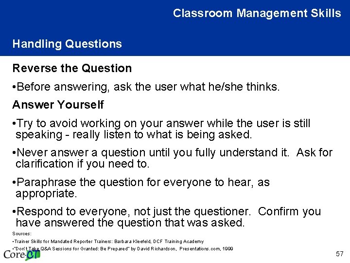 Classroom Management Skills Handling Questions Reverse the Question • Before answering, ask the user