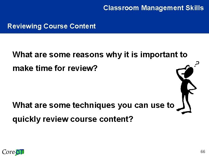 Classroom Management Skills Reviewing Course Content What are some reasons why it is important