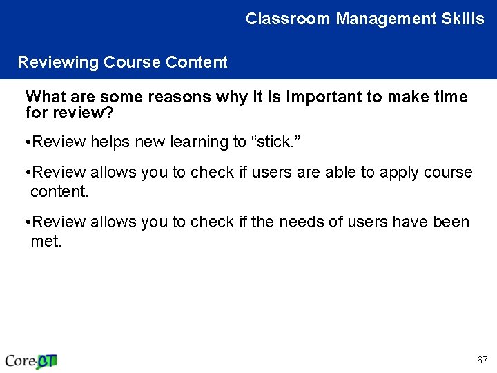 Classroom Management Skills Reviewing Course Content What are some reasons why it is important