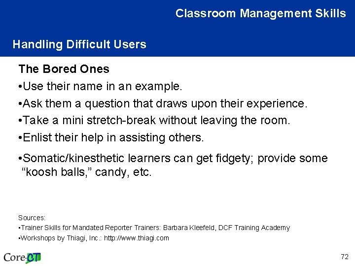 Classroom Management Skills Handling Difficult Users The Bored Ones • Use their name in