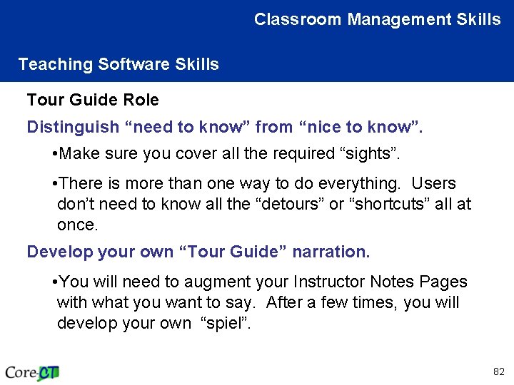 Classroom Management Skills Teaching Software Skills Tour Guide Role Distinguish “need to know” from