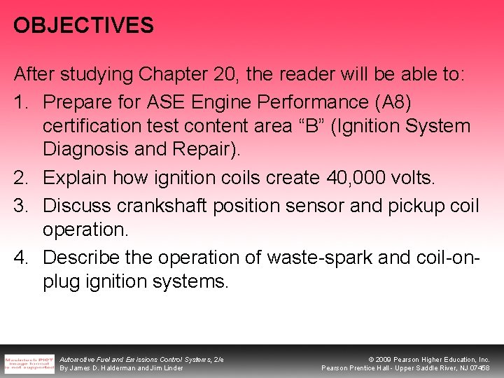 OBJECTIVES After studying Chapter 20, the reader will be able to: 1. Prepare for