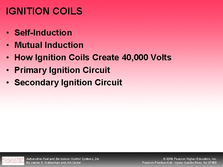 IGNITION COILS • • • Self-Induction Mutual Induction How Ignition Coils Create 40, 000