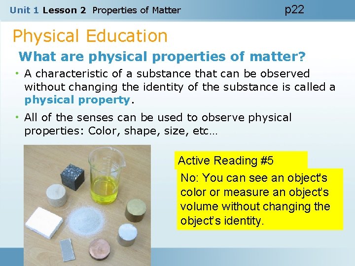 Unit 1 Lesson 2 Properties of Matter p 22 Physical Education What are physical