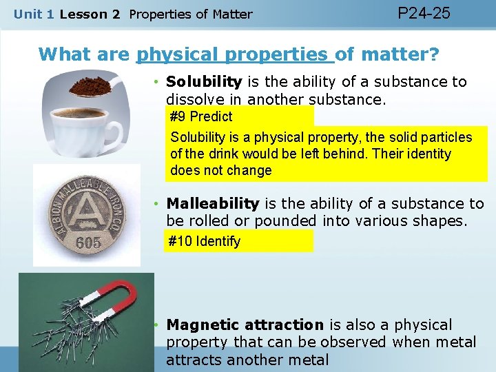 Unit 1 Lesson 2 Properties of Matter P 24 -25 What are physical properties