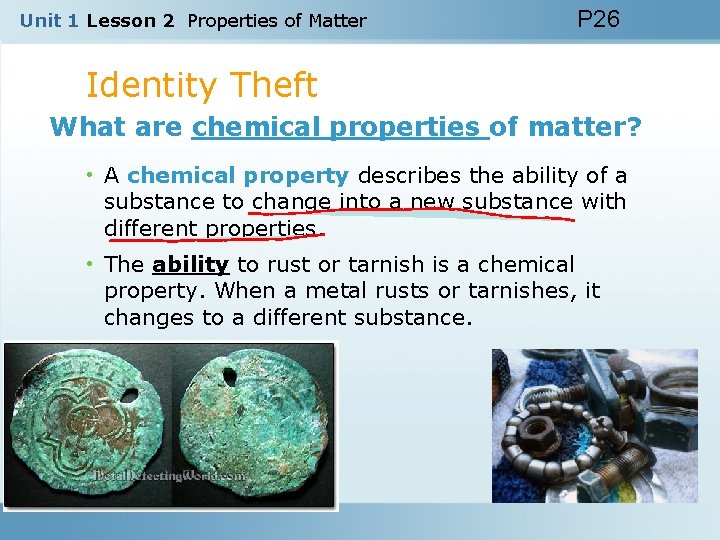 Unit 1 Lesson 2 Properties of Matter P 26 Identity Theft What are chemical