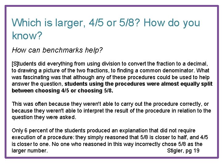 Which is larger, 4/5 or 5/8? How do you know? How can benchmarks help?