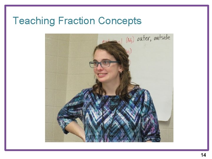 Teaching Fraction Concepts 14 