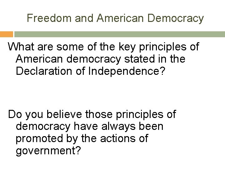 Freedom and American Democracy What are some of the key principles of American democracy