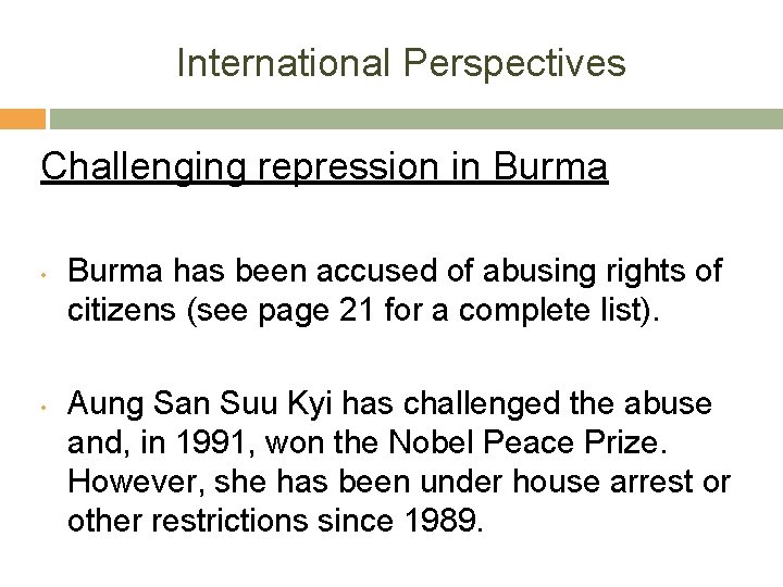 International Perspectives Challenging repression in Burma • • Burma has been accused of abusing