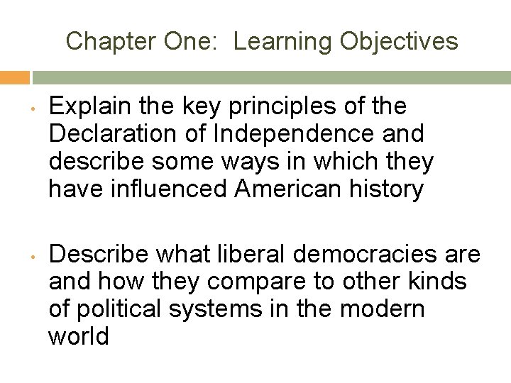 Chapter One: Learning Objectives • • Explain the key principles of the Declaration of