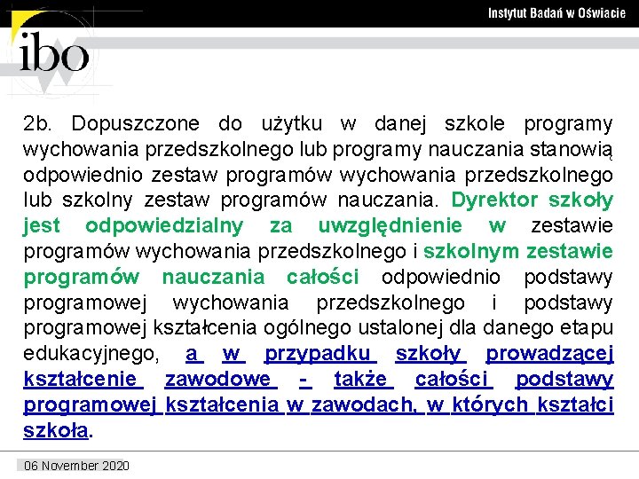 2 b. Dopuszczone do użytku w danej szkole programy wychowania przedszkolnego lub programy nauczania