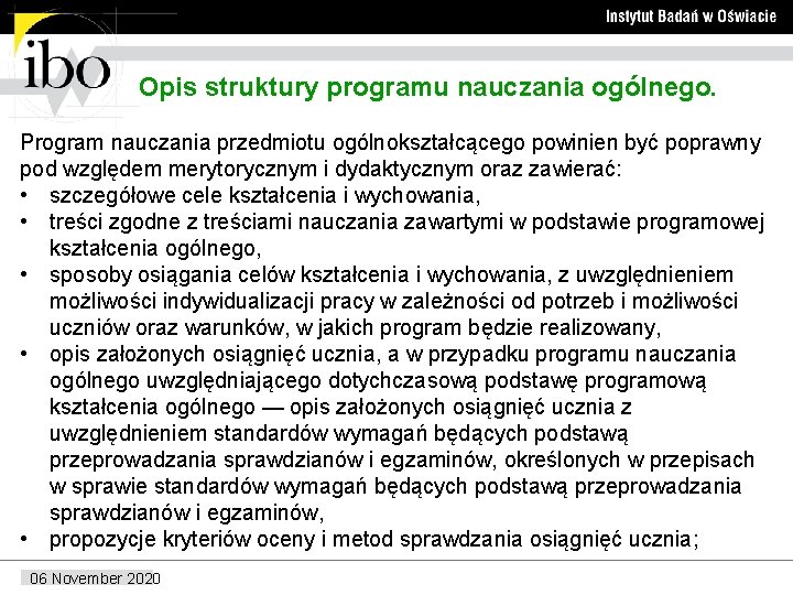  Opis struktury programu nauczania ogólnego. Program nauczania przedmiotu ogólnokształcącego powinien być poprawny pod