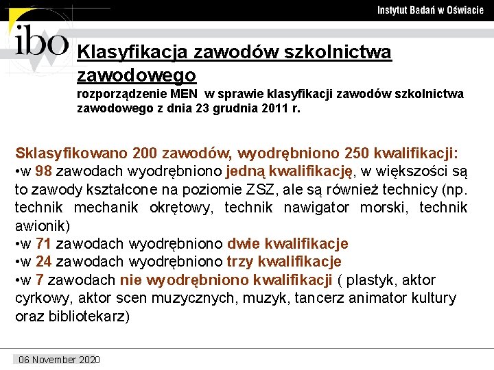 Klasyfikacja zawodów szkolnictwa zawodowego rozporządzenie MEN w sprawie klasyfikacji zawodów szkolnictwa zawodowego z dnia