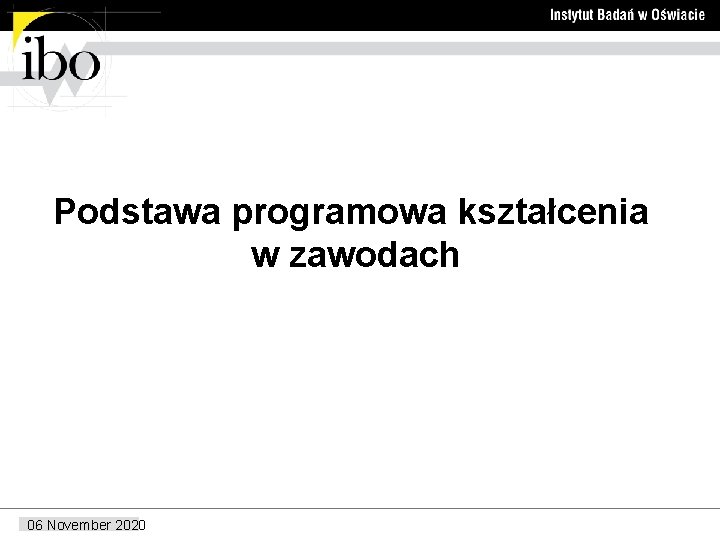 Podstawa programowa kształcenia w zawodach 06 November 2020 