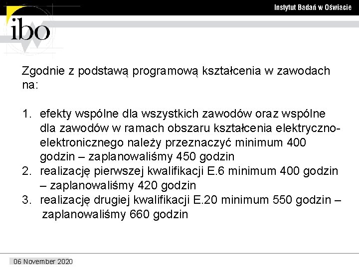 Zgodnie z podstawą programową kształcenia w zawodach na: 1. efekty wspólne dla wszystkich zawodów