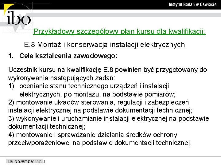  Przykładowy szczegółowy plan kursu dla kwalifikacji: E. 8 Montaż i konserwacja instalacji elektrycznych