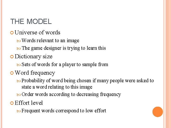 THE MODEL Universe of words Words relevant to an image The game designer is