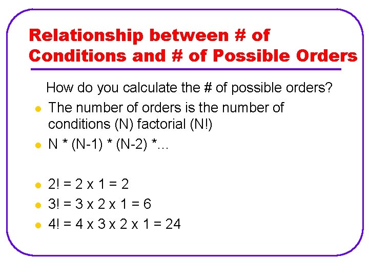 Relationship between # of Conditions and # of Possible Orders How do you calculate