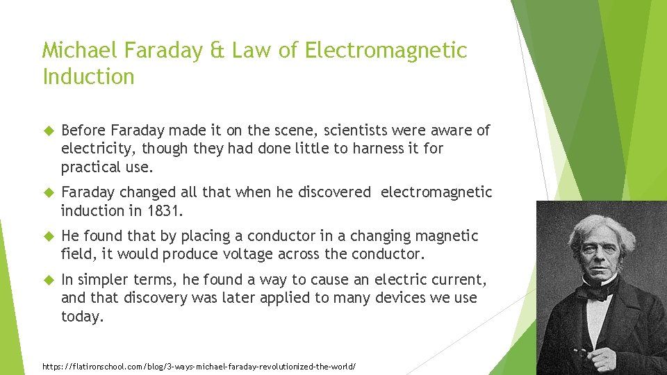 Michael Faraday & Law of Electromagnetic Induction Before Faraday made it on the scene,