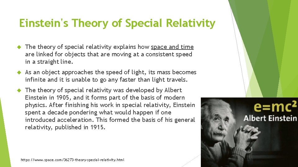 Einstein's Theory of Special Relativity The theory of special relativity explains how space and