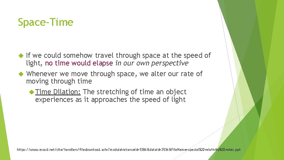 Space-Time If we could somehow travel through space at the speed of light, no