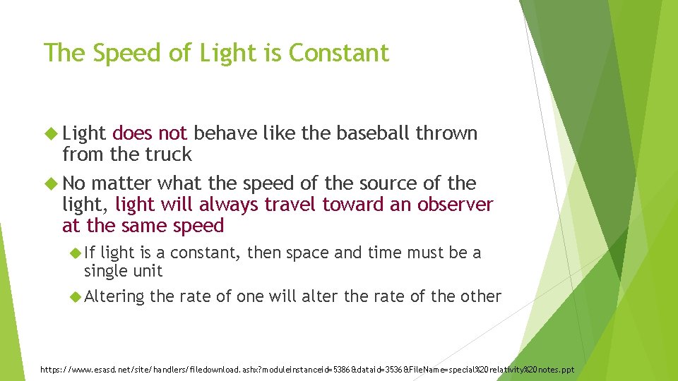 The Speed of Light is Constant Light does not behave like the baseball thrown