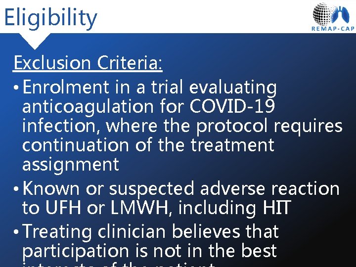 Eligibility Exclusion Criteria: • Enrolment in a trial evaluating anticoagulation for COVID-19 infection, where