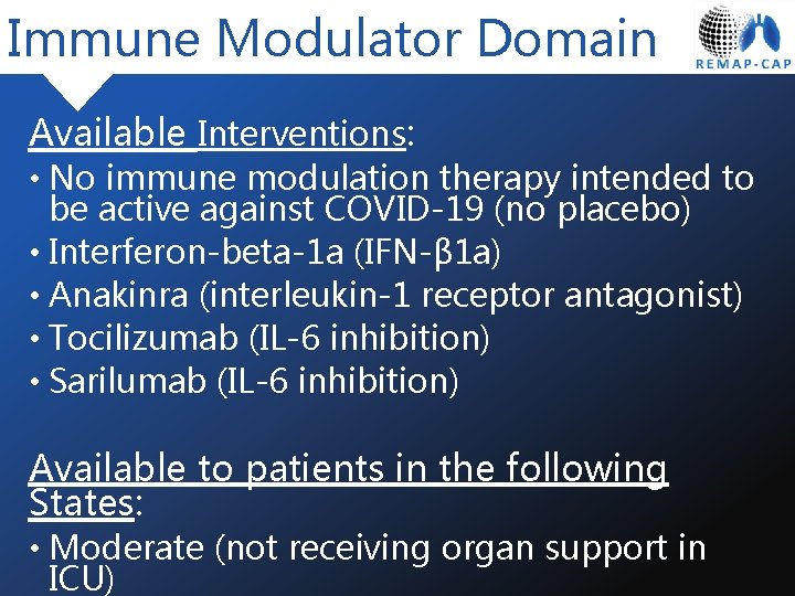 Immune Modulator Domain Available Interventions: • No immune modulation therapy intended to be active