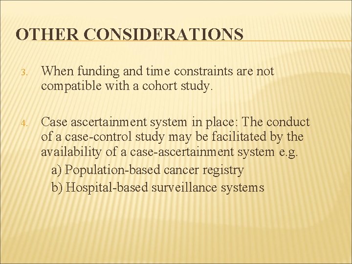 OTHER CONSIDERATIONS 3. When funding and time constraints are not compatible with a cohort