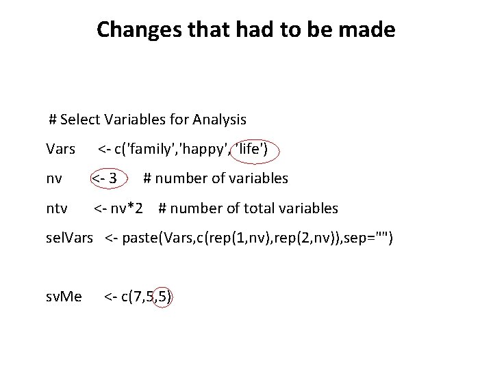 Changes that had to be made # Select Variables for Analysis Vars <- c('family',