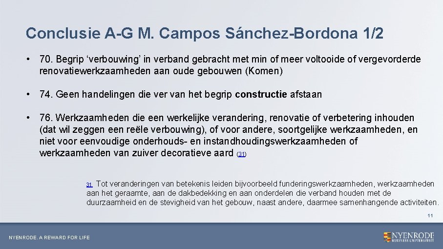 Conclusie A-G M. Campos Sánchez-Bordona 1/2 • 70. Begrip ‘verbouwing’ in verband gebracht met