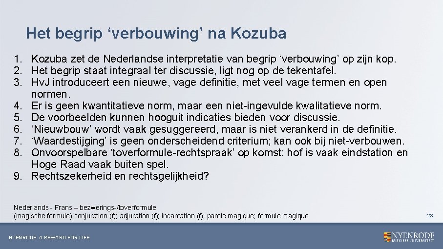 Het begrip ‘verbouwing’ na Kozuba 1. Kozuba zet de Nederlandse interpretatie van begrip ‘verbouwing’