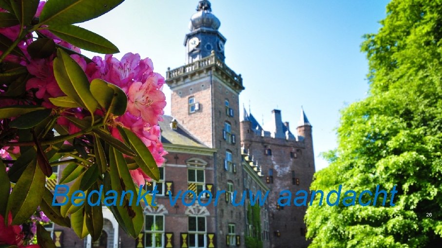 Bedankt voor uw aandacht 26 NYENRODE. A REWARD FOR LIFE 