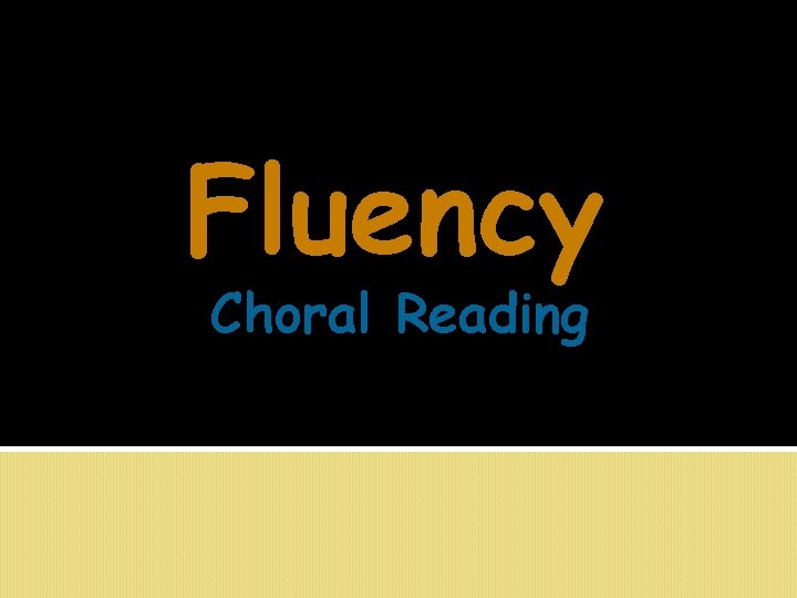 Fluency Choral Reading 