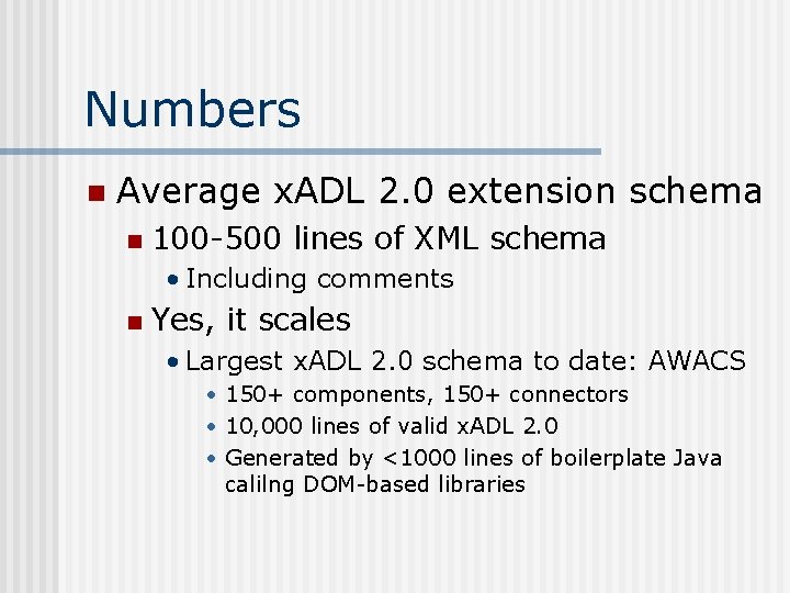 Numbers n Average x. ADL 2. 0 extension schema n 100 -500 lines of