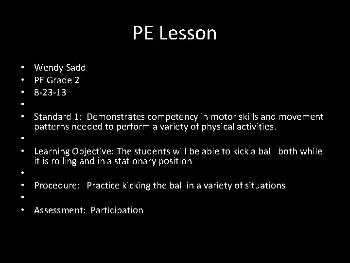 PE Lesson • • • Wendy Sadd PE Grade 2 8 -23 -13 Standard