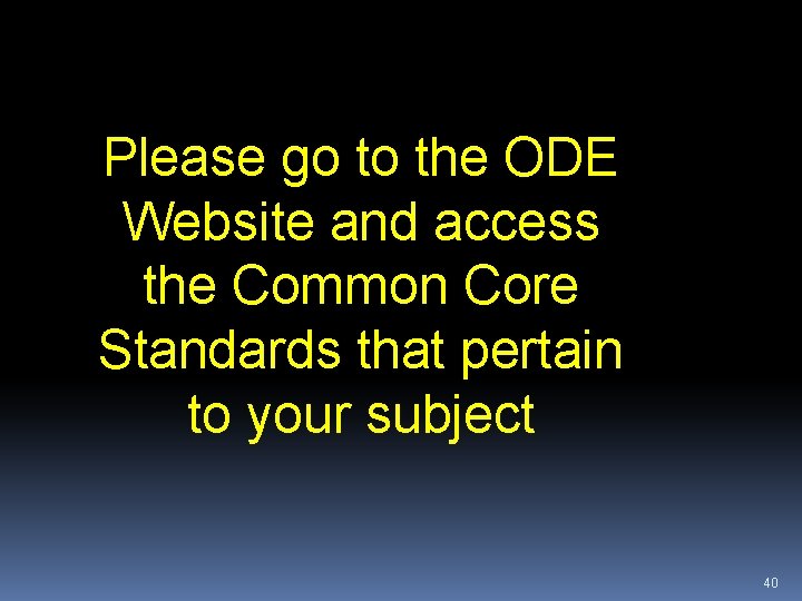 Please go to the ODE Website and access the Common Core Standards that pertain