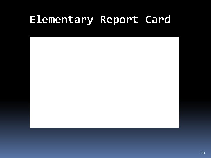 Elementary Report Card 78 