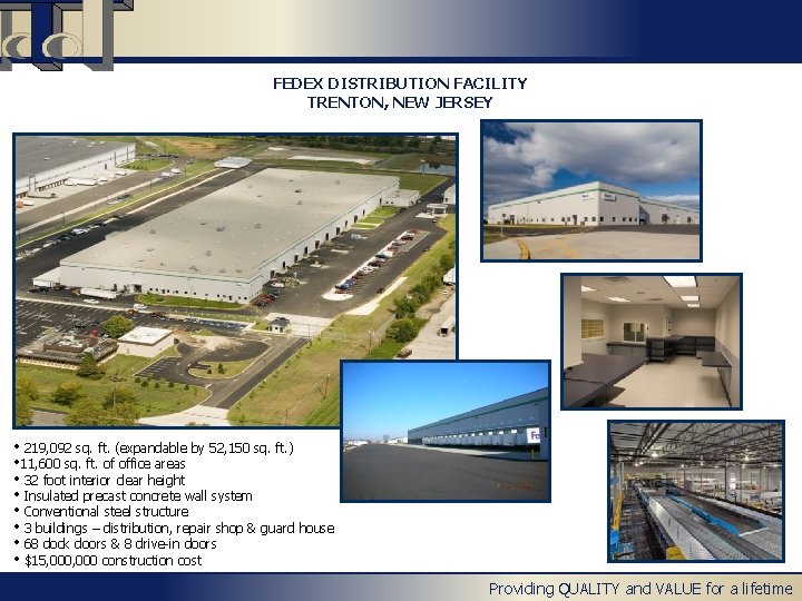 FEDEX DISTRIBUTION FACILITY TRENTON, NEW JERSEY • 219, 092 sq. ft. (expandable by 52,