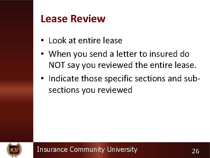 Lease Review • Look at entire lease • When you send a letter to