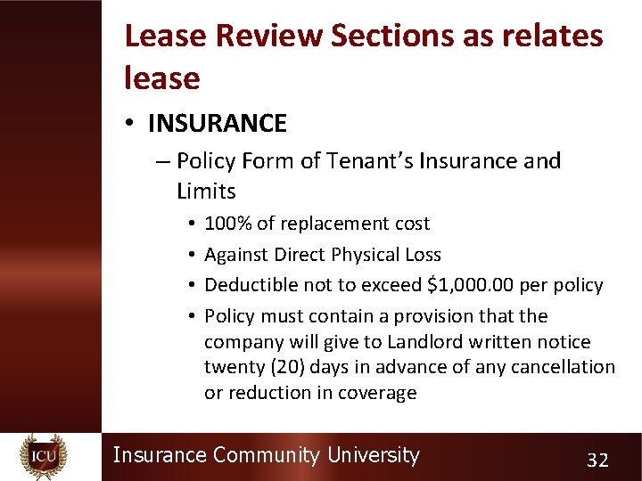 Lease Review Sections as relates lease • INSURANCE – Policy Form of Tenant’s Insurance