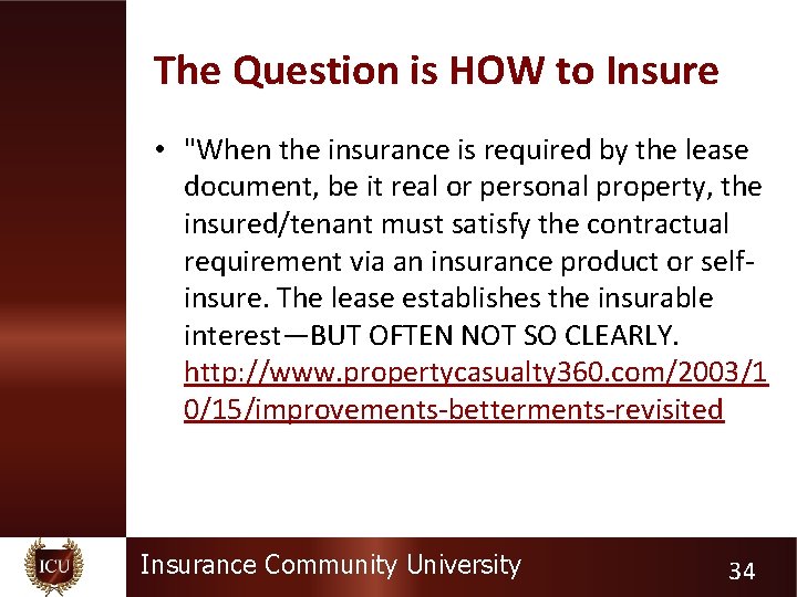 The Question is HOW to Insure • "When the insurance is required by the