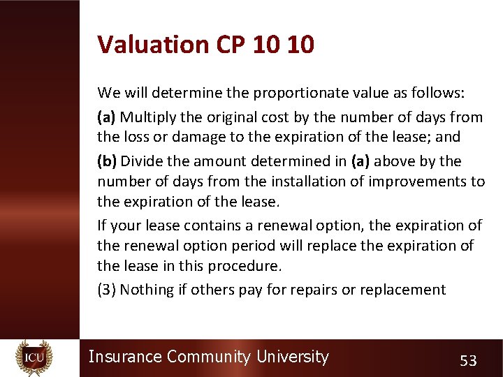 Valuation CP 10 10 We will determine the proportionate value as follows: (a) Multiply