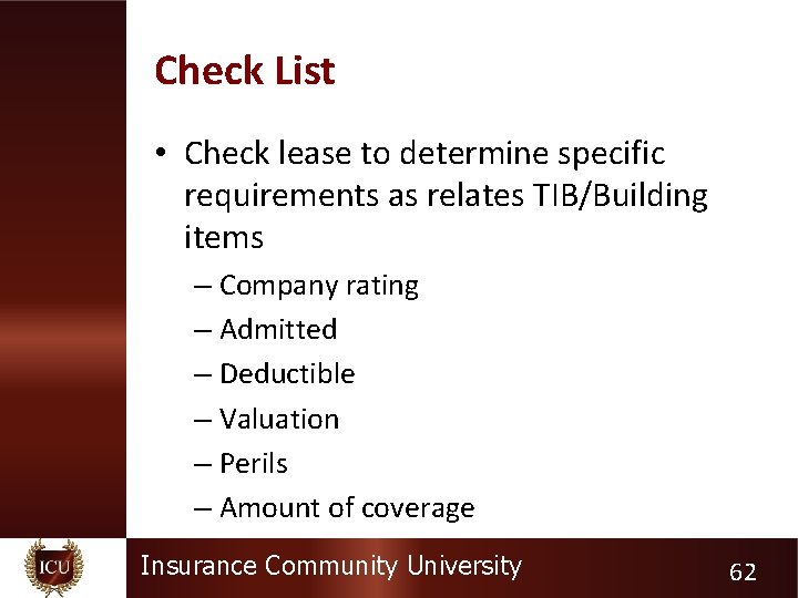 Check List • Check lease to determine specific requirements as relates TIB/Building items –