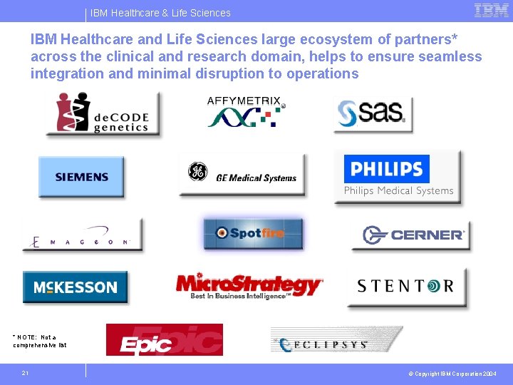IBM Healthcare & Life Sciences IBM Healthcare and Life Sciences large ecosystem of partners*