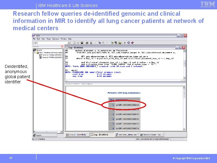 IBM Healthcare & Life Sciences Research fellow queries de-identified genomic and clinical information in