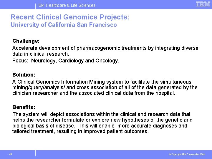 IBM Healthcare & Life Sciences Recent Clinical Genomics Projects: University of California San Francisco