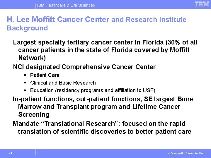 IBM Healthcare & Life Sciences H. Lee Moffitt Cancer Center and Research Institute Background